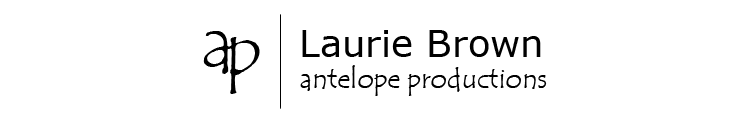 Laurie Brown: antelope productions